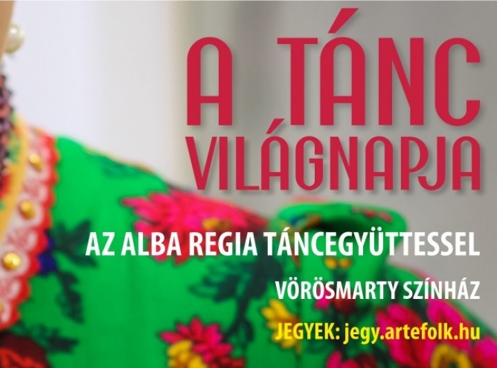 A tánc világnapja az Alba Regia Táncegyüttessel
