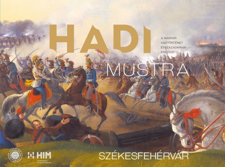 Hadimustra – A magyar hadtörténet évszázadainak emlékei | kiállítás