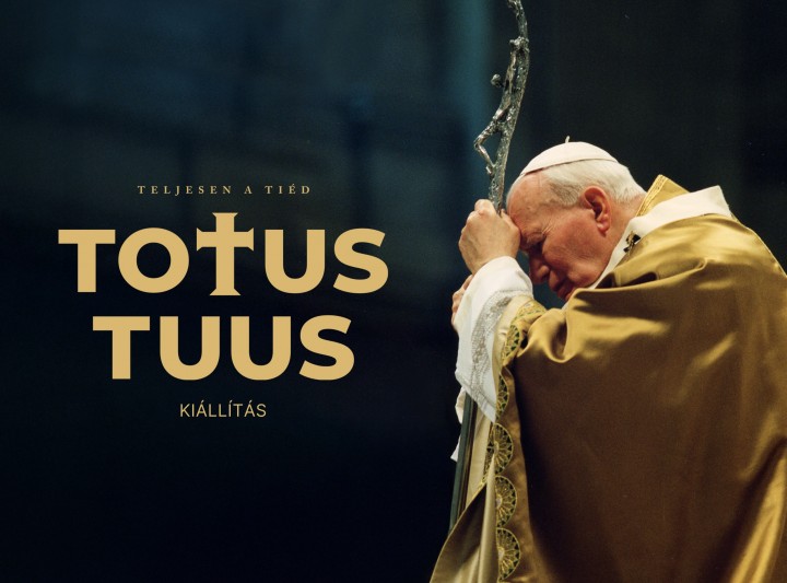 Totus tuus -  kiállítás
